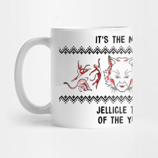 It's the Most Jellicle Time of the Year Mug